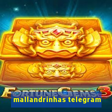 mallandrinhas telegram